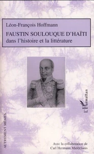 Faustin Soulouque d'Haïti dans l'histoire et la littérature