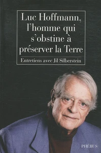 Luc Hoffmann, l'homme qui s'obstine à préserver la terre