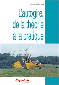 L'autogire, de la théorie à la pratique