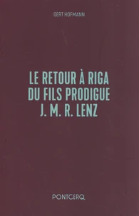 Le retour à Riga du fils prodigue J.M.R. Lenz