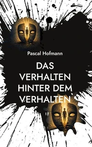 Das Verhalten hinter dem Verhalten