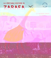 La véritable histoire de Zarafa
