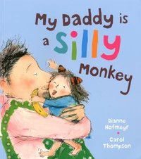 My Daddy is a Silly Monkey