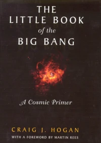 THE LITTLE BOOK OF THE BIG BANG.
