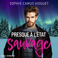 Presque à l’état Sauvage