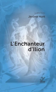 L'enchanteur d'Ilion