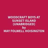 Woodcraft Boys at Sunset Island (Unabridged)