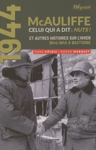 McAuliffe, celui qui a dit : Nuts !