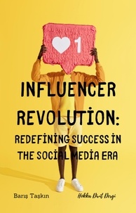  Hokka Divit Dergi - Influencer Revolution: Redefining Success in the Social Media Era.
