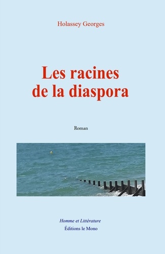 Les racines de la diaspora. Gorée, les esclaves y pleurent encore