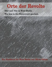 Orte der Revolte | West-Berlin