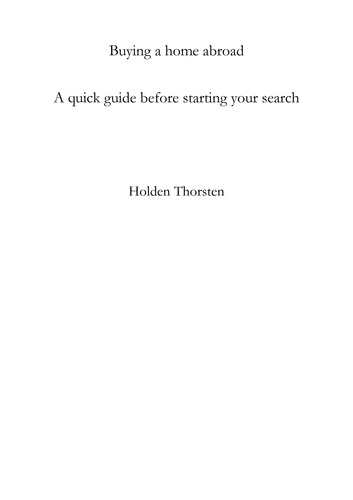Holden Thorsten - Buying a home abroad: a quick guide before starting your search.
