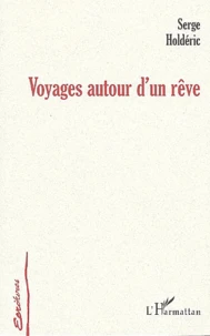 Voyages autour d'un rêve