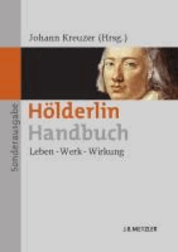 Hölderlin-Handbuch - Leben - Werk - Wirkung. Sonderausgabe.