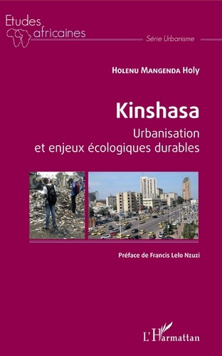 Holenu Mangenda Holy - Kinshasa - Urbanisation et enjeux écologiques durables.