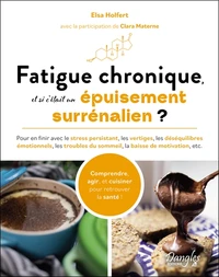 Fatigue chronique, et si c’était un épuisement surrénalien ?