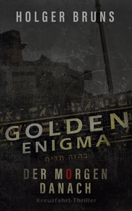 Holger Bruns - Golden Enigma - Der Morgen danach - Rock'n'Cruise in den Tod.