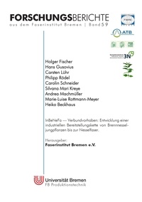 Holger Fischer et Heiko Beckhaus - InBeNeFa - Verbundvorhaben: Entwicklung einer industriellen Bereitstellungskette von Brennnesseljungpflanzen bis zur Nesselfaser.