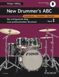 Téléchargements eBook pour Android gratuit New Drummer's ABC - Der erfolgreiche Weg zum professionellen Drummer. percussion. Méthode. in French CHM RTF FB2 par Holger Hälbig 9783795733025