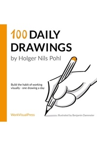  Holger Nils Pohl - 100 Daily Drawings: Build the Habit of Working Visually — One Drawing a Day - 100 Daily Drawings, #1.