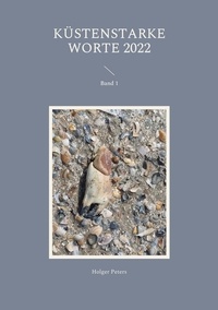 Holger Peters - Küstenstarke Worte 2022 - Band 1.
