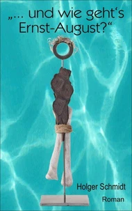 "... und wie geht's Ernst-August?"