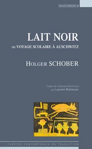 Lait noir ou Voyage scolaire à Auschwitz