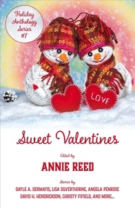  Holiday Anthology et  Annie Reed - Sweet Valentines - Holiday Anthology Series.