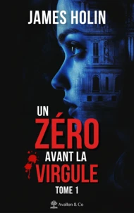Un zéro avant la virgule Tome 1