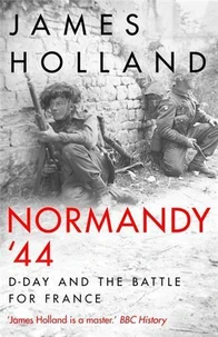Normandy '44 D-Day and the Battle for France
