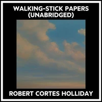 Walking-stick Papers (Unabridged)