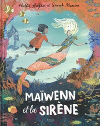Hollie Hughes et Sarah Massini - Maïwenn et la sirène.