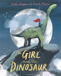 Hollie Hugues et Sarah Massini - The Girl and the Dinosaur.