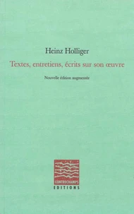 Ecrits, entretien, écrits sur son oeuvre