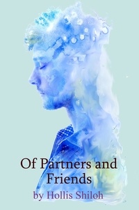  Hollis Shiloh - Of Partners and Friends - shifters and partners, #30.