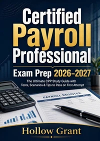 Certified Payroll Professional Exam Prep 2026–2027