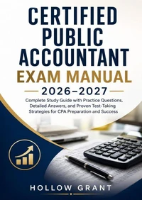 Certified Public Accountant Exam Manual 2026–2027