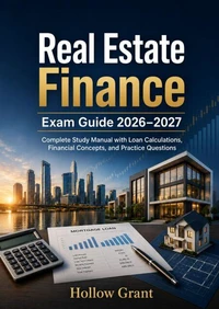 Real Estate Finance Exam Guide 2026–2027