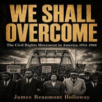 WE SHALL OVERCOME
