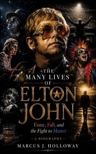 THE MANY LIVES OF ELTON JOHN