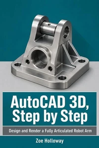 AutoCAD 3D, Step by Step