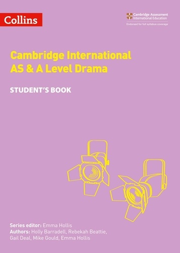 Holly Barradell et Rebekah Beattie - Cambridge International AS &amp; A Level Drama Student’s Book.