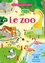 Le zoo. Avec plus de 240 autocollants réutilisables