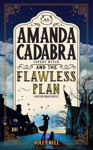 Amanda Cadabra and The Flawless Plan