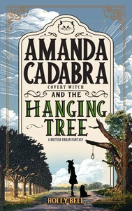 Amanda Cadabra and The Hanging Tree