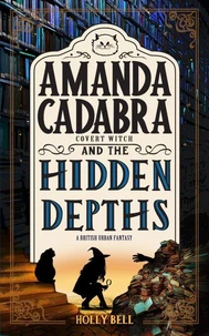 Amanda Cadabra and The Hidden Depths