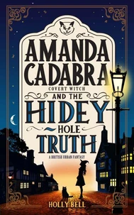 Amanda Cadabra and The Hidey-Hole Truth