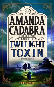 Amanda Cadabra and The Twilight Toxin