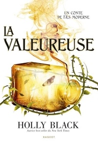 Holly Black - La Valeureuse.