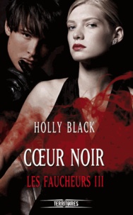 Holly Black - Les faucheurs Tome 3 : Coeur noir.